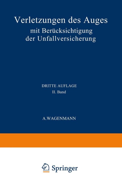 Verletzungen des Auges - A. Wagenmann
