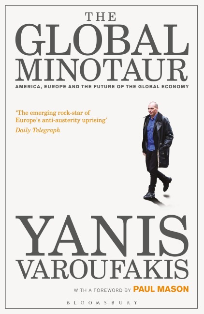 The Global Minotaur - Yanis Varoufakis