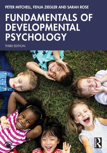 Fundamentals of Developmental Psychology - Fenja Ziegler, Sarah Rose, Peter Mitchell
