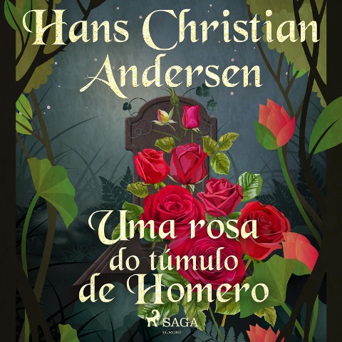 Uma rosa do túmulo de Homero - H. C. Andersen
