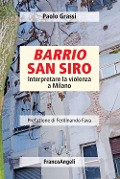 Cover-Bild zum Titel 'Barrio San Siro. Interpretare la violenza a Milano' von 'Paolo Grassi'