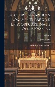 Cover-Bild zum Titel 'Doctoris Seraphici S. Bonaventurae S.r.e. Episcopi Cardinalis Opera Omnia ..: And Indices, Tome. 1-4 In 1 V; Volume 5' von ''