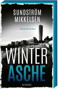 Cover-Bild zum Titel 'Winterasche' von 'Lena Sundström, Jens Mikkelsen'