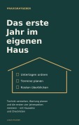Cover-Bild zum Titel 'Das erste Jahr im eigenen Haus' von 'Lukas Feldner'