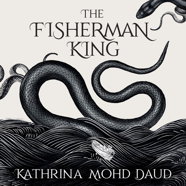 The Fisherman King - Kathrina Mohd Daud