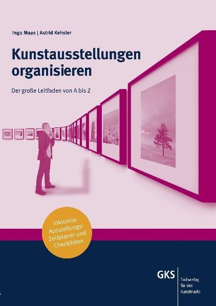 Kunstausstellungen organisieren - Ingo Maas, Astrid Kehsler