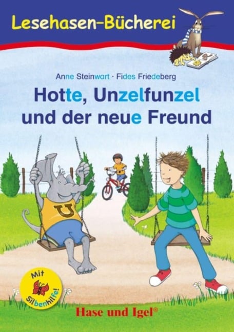 Hotte, Unzelfunzel und der neue Freund / Silbenhilfe - Anne Steinwart