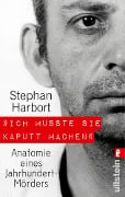 Cover-Bild zum Titel '»Ich musste sie kaputt machen«' von 'Stephan Harbort'