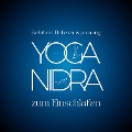 YOGA NIDRA - Geführte Tiefenentspannung zum Einschlafen - Jana Maria Schaefers