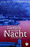 Cover-Bild zum Titel 'Zärtlich ist die Nacht. Gesamtausgabe' von 'F. Scott Fitzgerald'