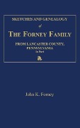 Cover-Bild zum Titel 'Sketches and Genealogy of the Forney Family from Lancaster County., Pennsylvania, in Part' von 'John K Forney'