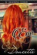 Cover-Bild zum Titel 'Immortal Stories: Eve' von 'Gene Doucette'