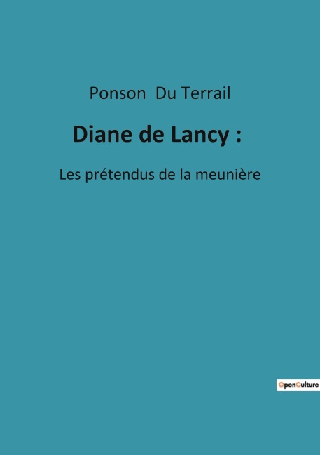 Diane de Lancy : - Ponson Du Terrail