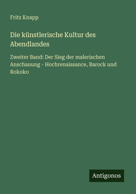 Die künstlerische Kultur des Abendlandes - Fritz Knapp