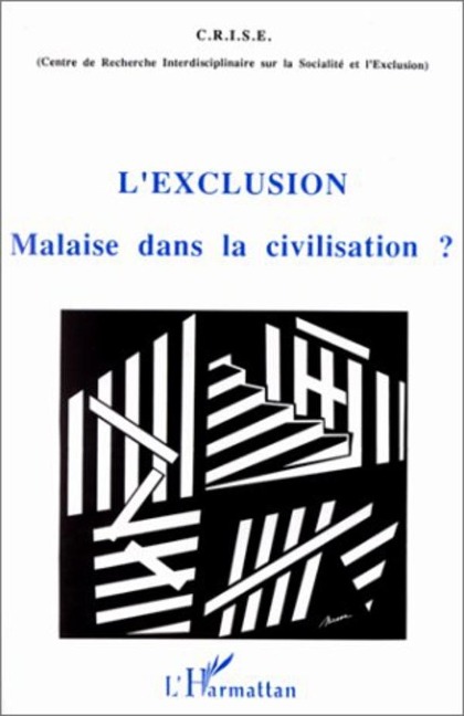 L'EXCLUSION MALAISE DANS LA CIVILISATION ? - Collectif