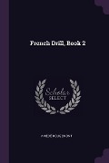 Cover-Bild zum Titel 'French Drill, Book 2' von 'Amédé Rougemont'