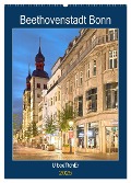 Beethovenstadt Bonn (Wandkalender 2025 DIN A2 hoch), CALVENDO Monatskalender - U. Boettcher