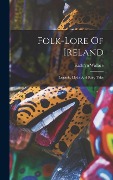 Cover-Bild zum Titel 'Folk-lore Of Ireland: Legends, Myths And Fairy Tales' von 'Kathryn Wallace'