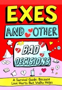 Cover-Bild zum Titel 'Exes And Other Bad Decisions (The Cheap Therapy Series, #3)' von 'Michelle Ward'