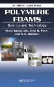 Cover-Bild zum Titel 'Polymeric Foams' von 'Shau-Tarng Lee, N. S. Ramesh, Chul B. Park'