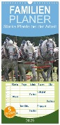 Familienplaner 2025 - Starke Pferde bei der Arbeit mit 5 Spalten (Wandkalender, 21 x 45 cm) CALVENDO - Antje Lindert-Rottke