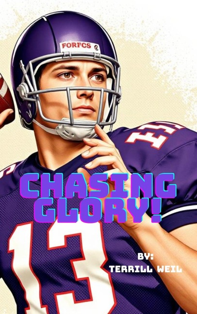 Chasing Glory - Terrill Weil