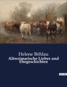 Cover-Bild zum Titel 'Altweimarische Liebes und Ehegeschichten' von 'Helene Böhlau'