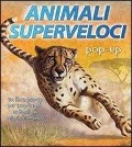 Cover-Bild zum Titel 'Animali superveloci. Libro pop-up' von ''