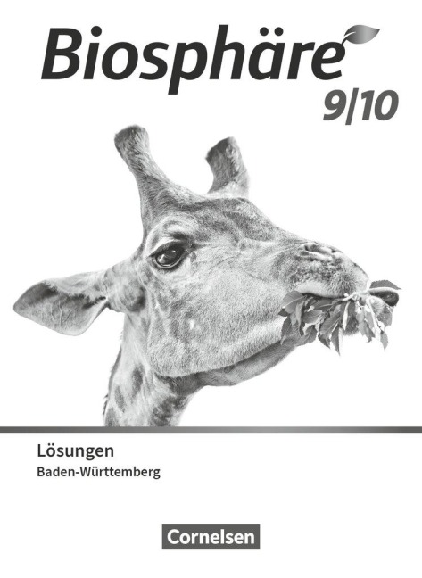 Biosphäre Sekundarstufe I - 9./10. Schuljahr - Gymnasium Baden-Württemberg 2022. Lösungen zum Schülerbuch - 