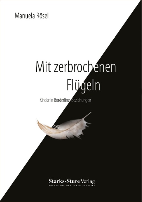Mit zerbrochenen Flügeln - Manuela Rösel