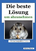 Die beste Lösung um abzunehmen - Solveig Wagner