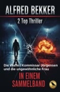 Cover-Bild zum Titel '2 Top Thriller: Die Waffe / Kommissar Jörgensen und die ungewöhnliche Frau' von 'Alfred Bekker'