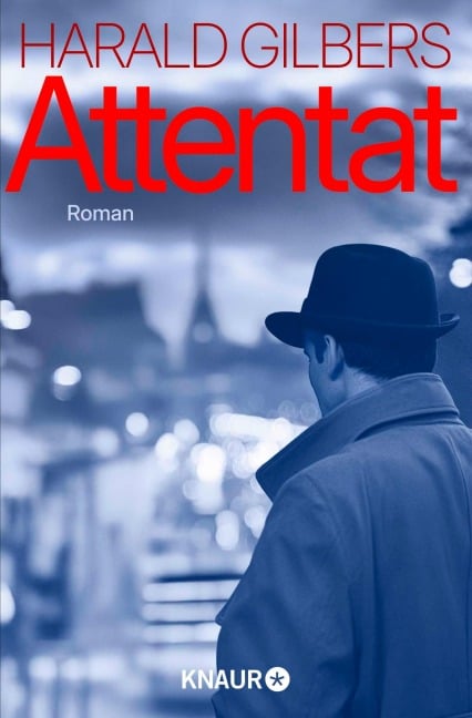 Attentat - Harald Gilbers