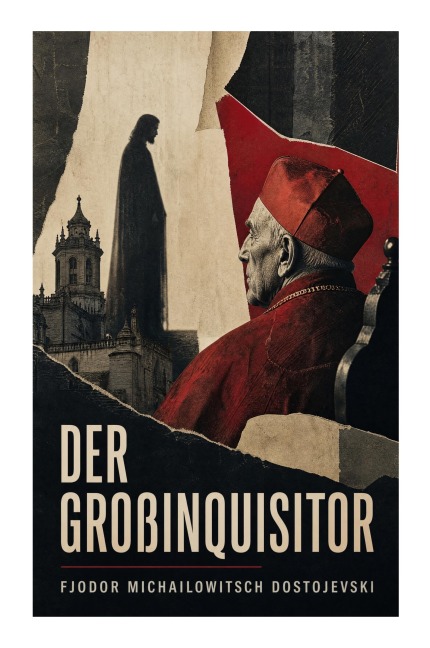 Der Großinquisitor - Fjodor Michailowitsch Dostojewski