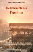 Cover-Bild zum Titel 'Die Geschichte des Eremiten' von 'Bruder Amo, Felix Schmidt'