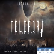 Cover-Bild zum Titel 'Teleport 4: Anomalie' von 'Joshua Tree'
