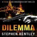Cover-Bild zum Titel 'Dilemma Lib/E: A Steve Regan Undercover Cop Thriller' von 'Stephen Bentley'