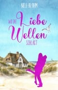 Cover-Bild zum Titel 'Wo die Liebe Wellen schlägt' von 'Nele Blohm'