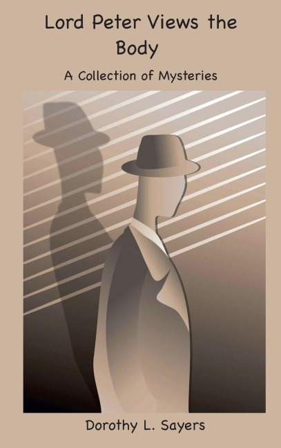 Lord Peter Views the Body - Dorothy L Sayers