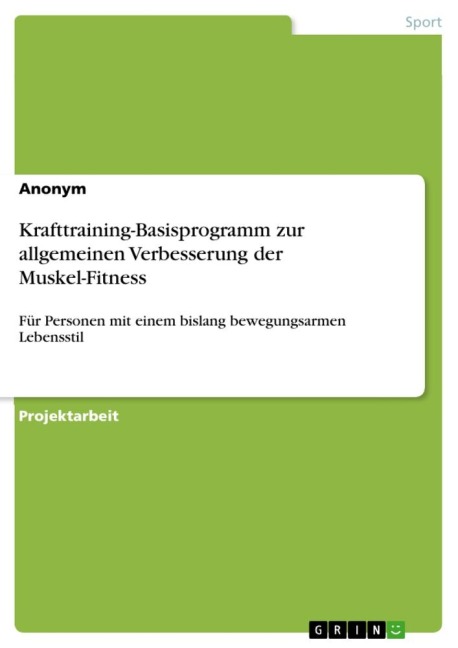 Krafttraining-Basisprogramm zur allgemeinen Verbesserung der Muskel-Fitness - Anonymous