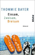 Cover-Bild zum Titel 'Einsam, zweisam, dreisam' von 'Thommie Bayer'