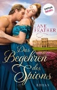 Das Begehren des Spions: Die Ladys vom Cavendish Square - Band 3 - Jane Feather