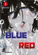 Cover-Bild zum Titel 'Cold as Blue & Aggressive as Red 1' von 'Tomomi'