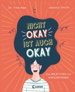 Cover-Bild zum Titel 'Nicht okay ist auch okay' von 'Tina Rae'