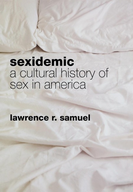 Sexidemic - Lawrence R Samuel