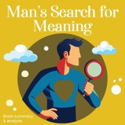 Cover-Bild zum Titel 'Man's Search for Meaning: Book Summary & Analysis' von 'Jasper Eastwick'