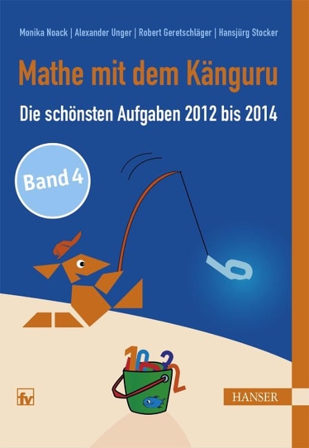 Mathe mit dem Känguru 4 - Monika Noack, Alexander Unger, Robert Geretschläger, Hansjürg Stocker