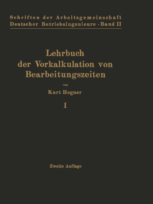 Lehrbuch der Vorkalkulation von Bearbeitungszeiten - Kurt Hegner