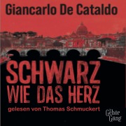Cover-Bild zum Titel 'Schwarz wie das Herz' von 'Giancarlo De Cataldo'