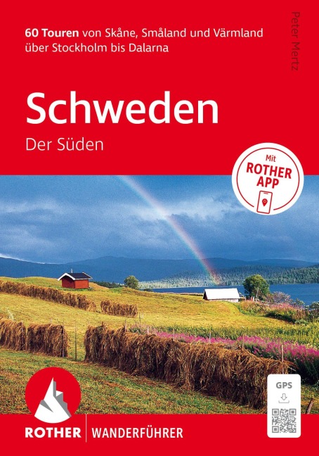 ROTHER Wanderführer Schweden: Der Süden. 60 Touren von Skåne, Småland und Värmland über Stockholm bis Dalarna - Peter Mertz